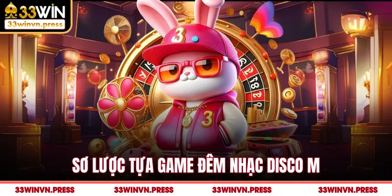 Sơ lược tựa game đêm nhạc disco M